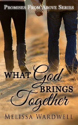 [Promises from Above 01] • What God Brings Together (Promises From Above Book 1)